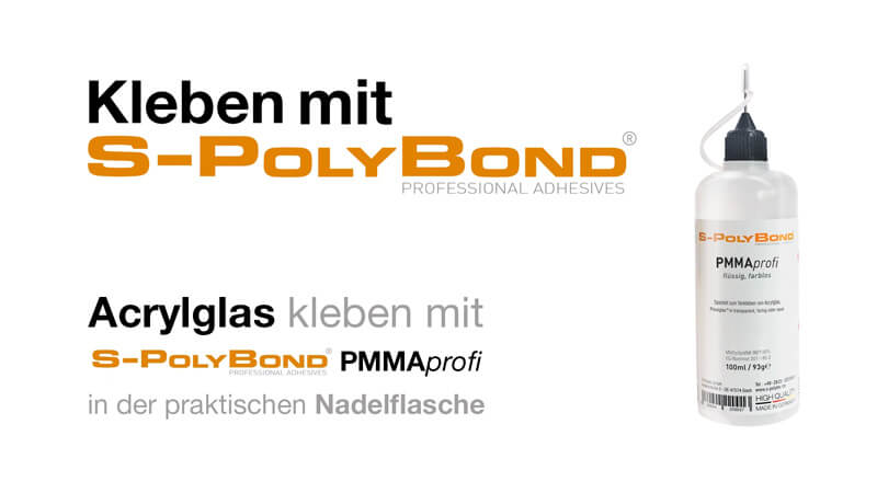 Acrylglas Plexiglas kleben mit S-Polybond PMMAprofi